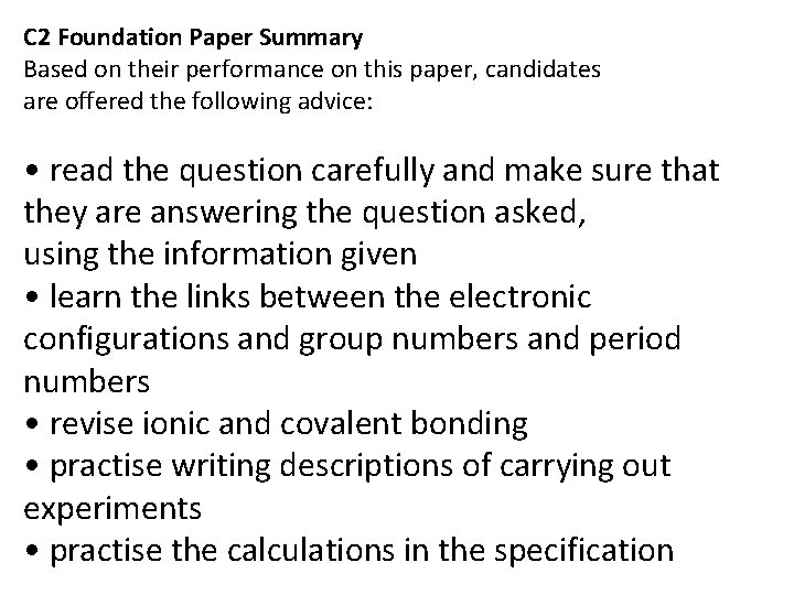 C 2 Foundation Paper Summary Based on their performance on this paper, candidates are