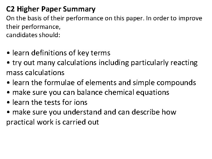 C 2 Higher Paper Summary On the basis of their performance on this paper.