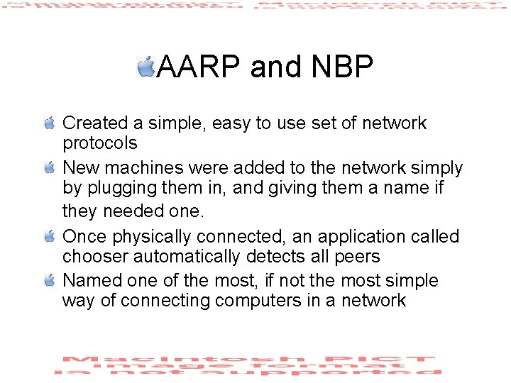 AARP and NBP Created a simple, easy to use set of network protocols New