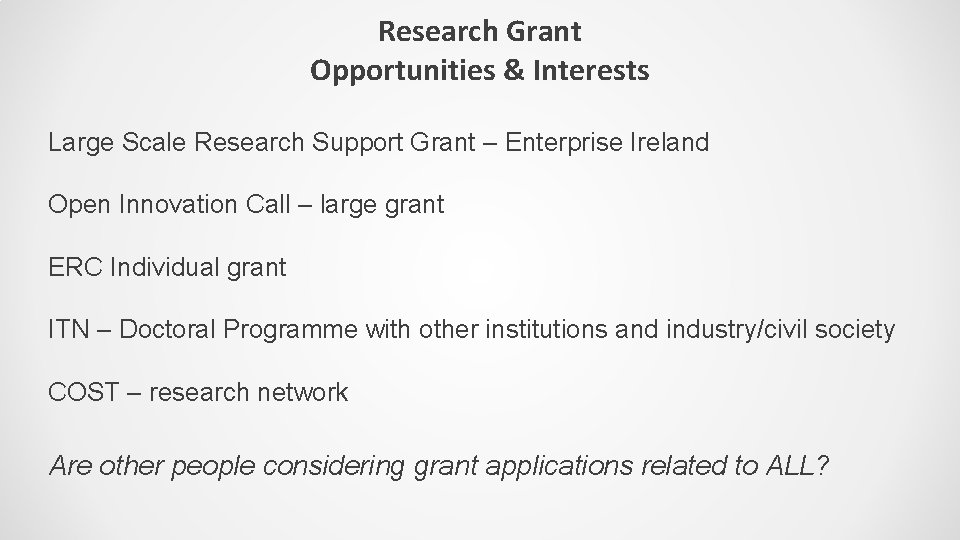 Research Grant Opportunities & Interests Large Scale Research Support Grant – Enterprise Ireland Open