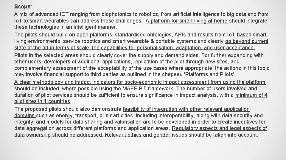 Scope: A mix of advanced ICT ranging from biophotonics to robotics, from artificial intelligence