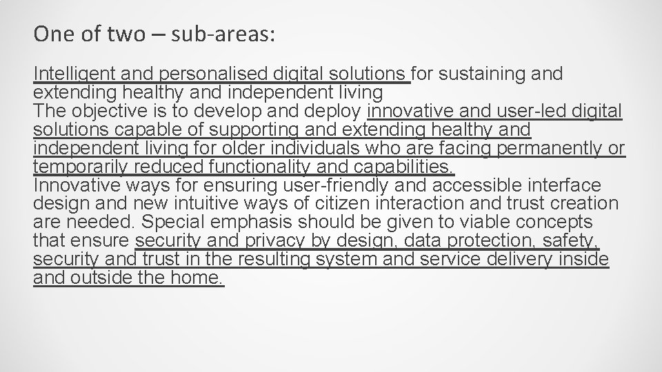 One of two – sub-areas: Intelligent and personalised digital solutions for sustaining and extending