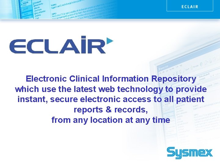 Electronic Clinical Information Repository which use the latest web technology to provide instant, secure