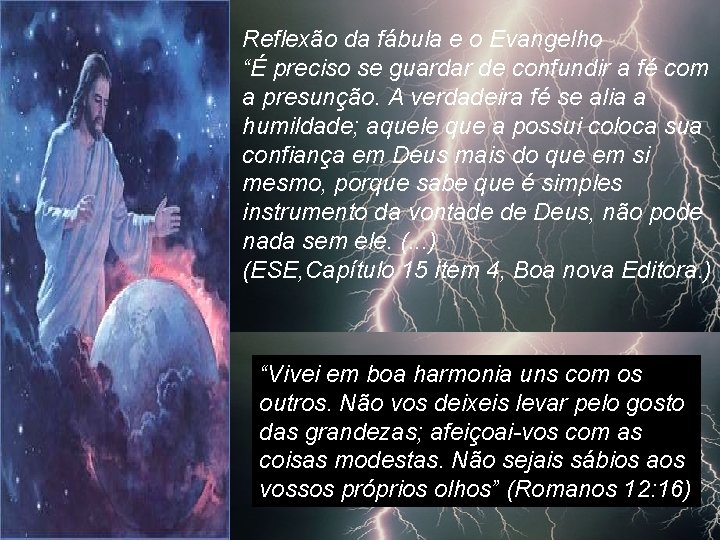 Reflexão da fábula e o Evangelho “É preciso se guardar de confundir a fé