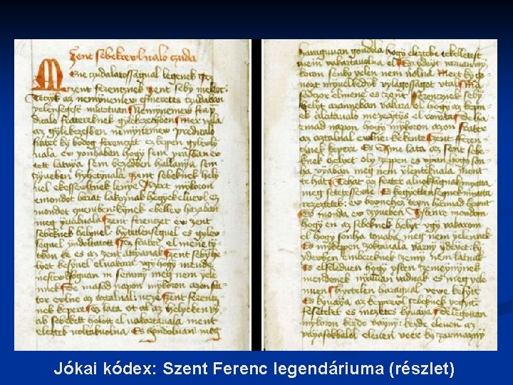 Jókai kódex: Szent Ferenc legendáriuma (részlet) 