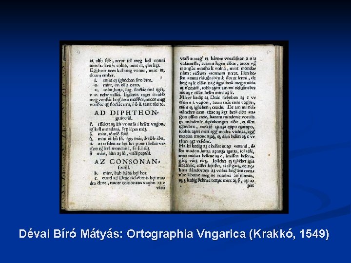 Dévai Bíró Mátyás: Ortographia Vngarica (Krakkó, 1549) 