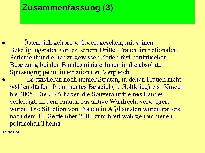 Zusammenfassung (3) · Österreich gehört, weltweit gesehen, mit seinen Beteiligungsraten von ca. einem Drittel