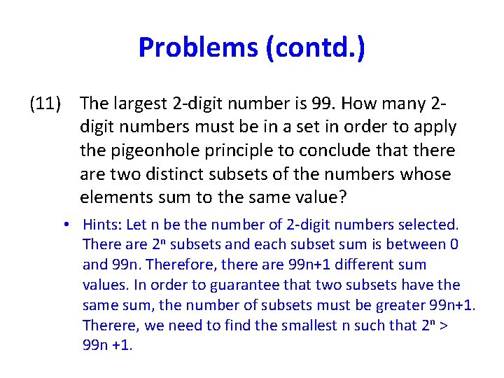 Problems (contd. ) (11) The largest 2 -digit number is 99. How many 2