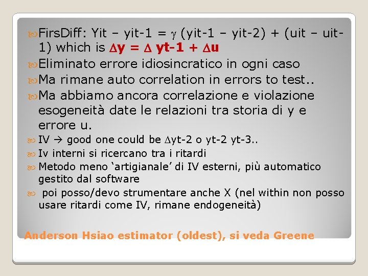  Firs. Diff: Yit – yit-1 = (yit-1 – yit-2) + (uit – uit-