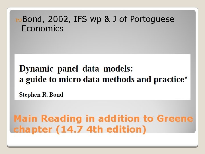  Bond, 2002, IFS wp & J of Portoguese Economics Main Reading in addition