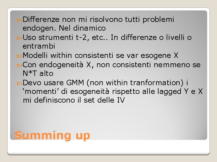  Differenze non mi risolvono tutti problemi endogen. Nel dinamico Uso strumenti t-2, etc.