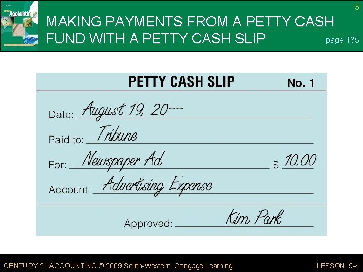 3 MAKING PAYMENTS FROM A PETTY CASH page 135 FUND WITH A PETTY CASH