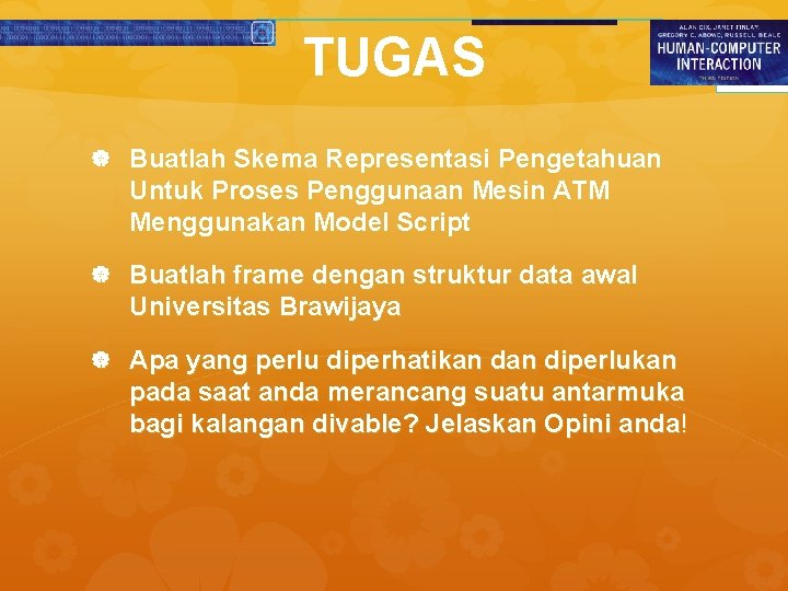 TUGAS Buatlah Skema Representasi Pengetahuan Untuk Proses Penggunaan Mesin ATM Menggunakan Model Script Buatlah