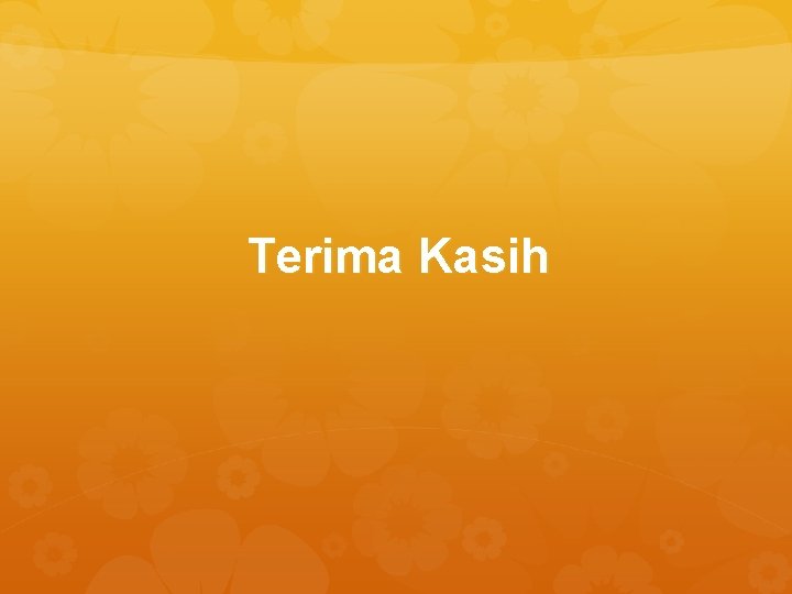 Terima Kasih 