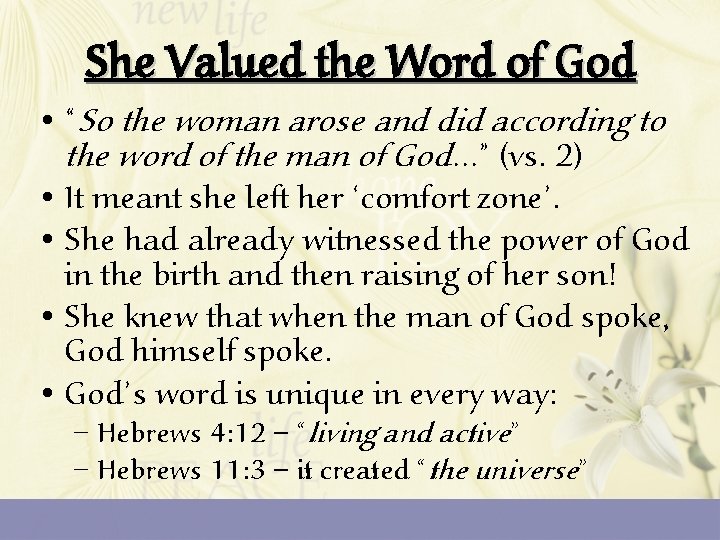 She Valued the Word of God • “So the woman arose and did according