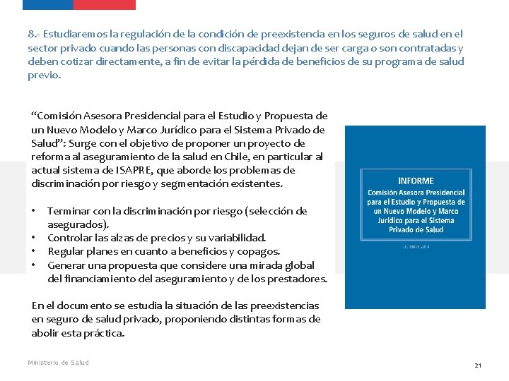 8. - Estudiaremos la regulación de la condición de preexistencia en los seguros de 8. - Estudiaremos la regulación de la condición de preexistencia en los seguros de