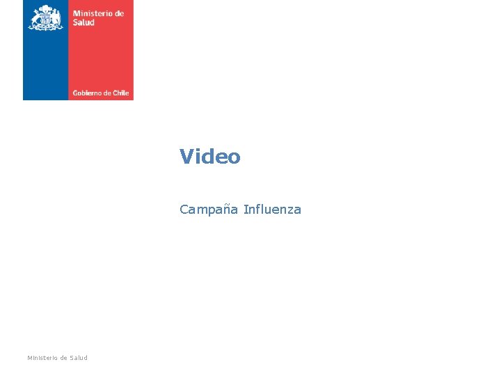Video Campaña Influenza Ministerio de Salud Video Campaña Influenza Ministerio de Salud
