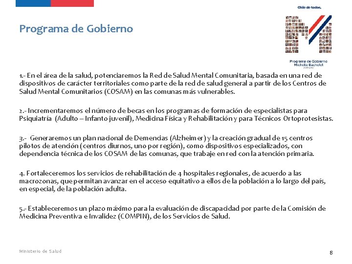 Programa de Gobierno 1. - En el área de la salud, potenciaremos la Red Programa de Gobierno 1. - En el área de la salud, potenciaremos la Red