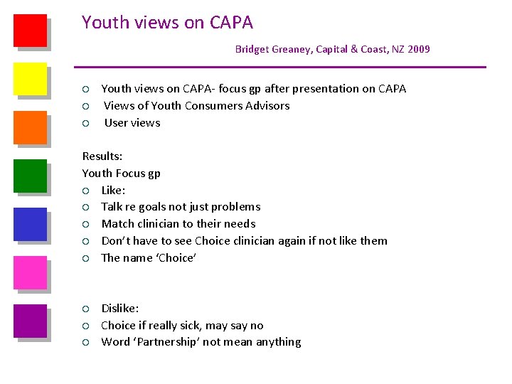 Youth views on CAPA Bridget Greaney, Capital & Coast, NZ 2009 ¡ ¡ ¡