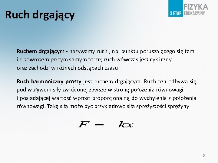 Ruch drgający Ruchem drgającym - nazywamy ruch , np. punktu poruszającego się tam i