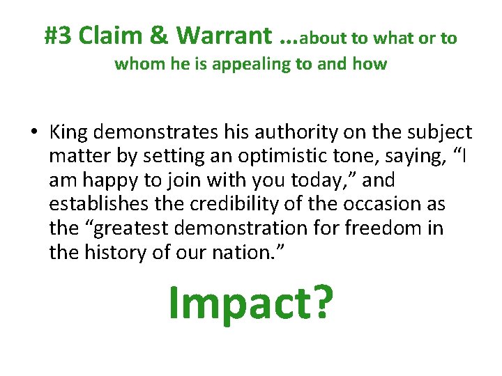 #3 Claim & Warrant …about to what or to whom he is appealing to