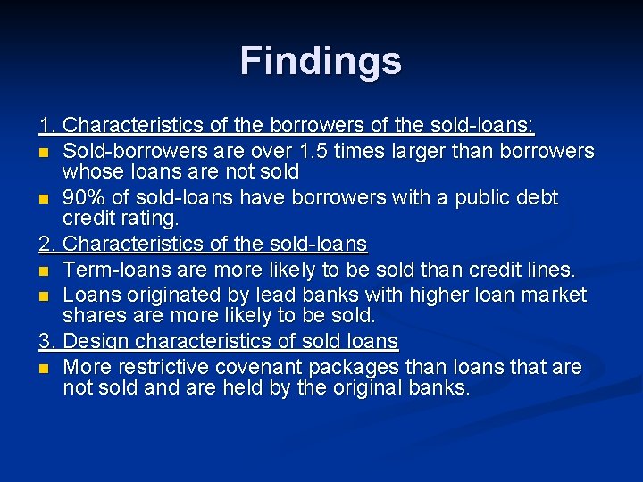 Findings 1. Characteristics of the borrowers of the sold-loans: n Sold-borrowers are over 1.