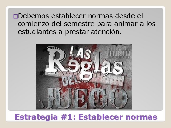 �Debemos establecer normas desde el comienzo del semestre para animar a los estudiantes a