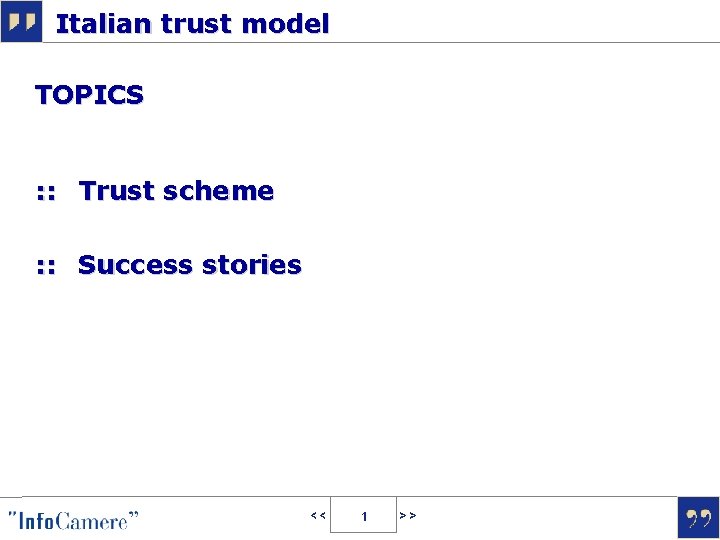 Italian trust model TOPICS : : Trust scheme : : Success stories << 1
