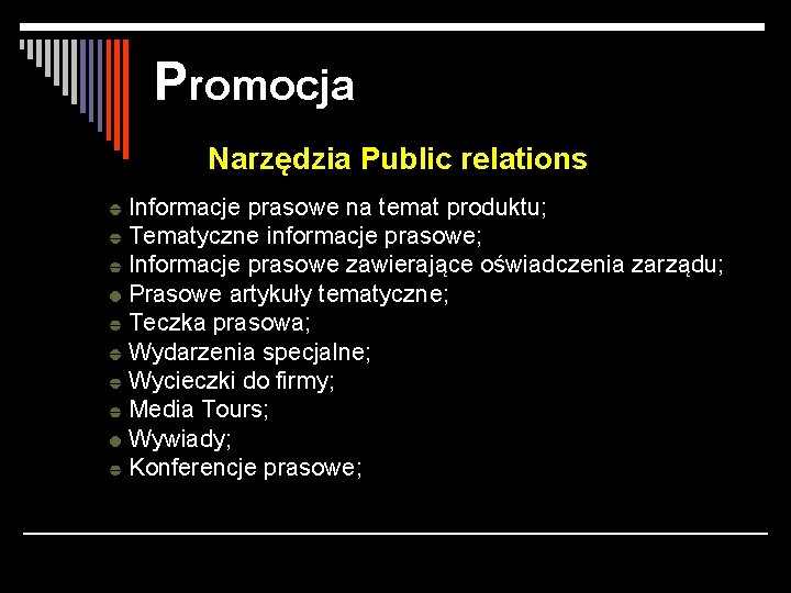 Promocja Narzędzia Public relations Informacje prasowe na temat produktu; Tematyczne informacje prasowe; Informacje prasowe