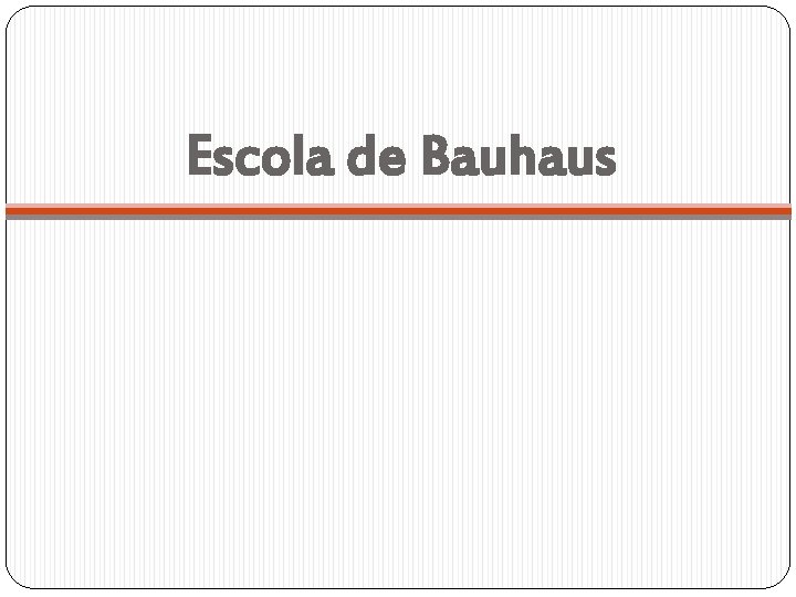 Escola de Bauhaus 
