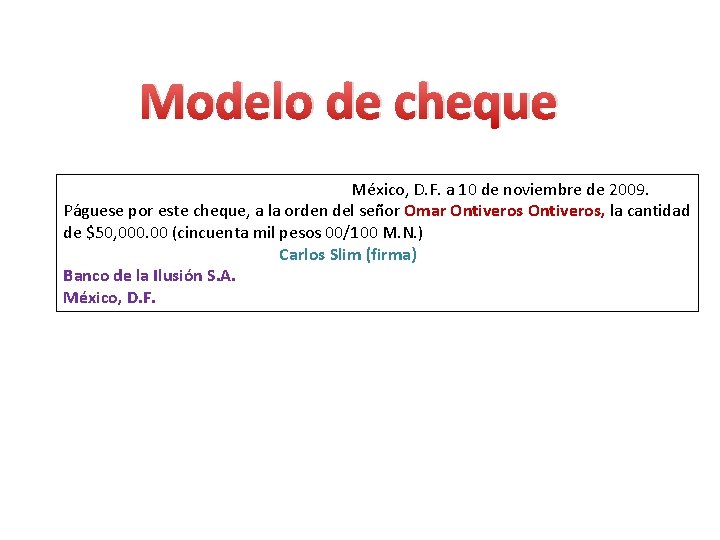 Modelo de cheque México, D. F. a 10 de noviembre de 2009. Páguese por
