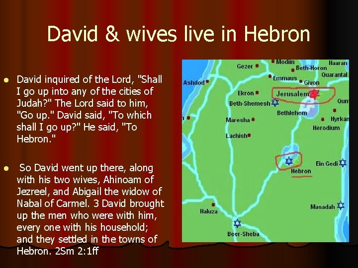 David & wives live in Hebron l David inquired of the Lord, "Shall I David & wives live in Hebron l David inquired of the Lord, "Shall I