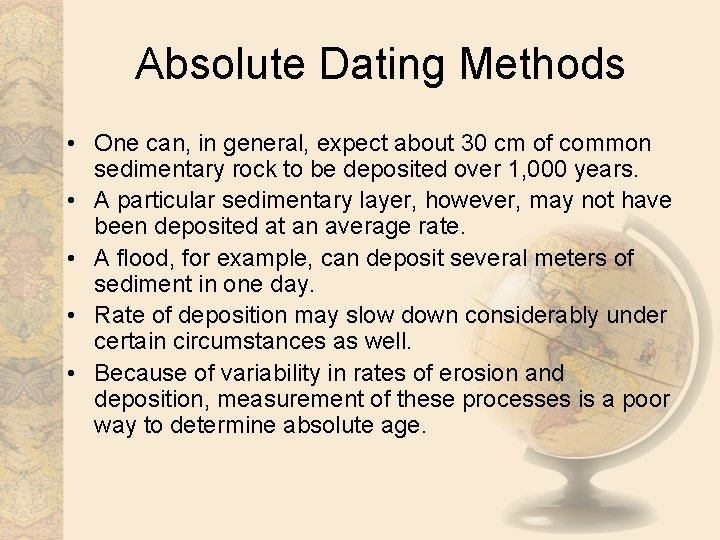 Absolute Dating Methods • One can, in general, expect about 30 cm of common