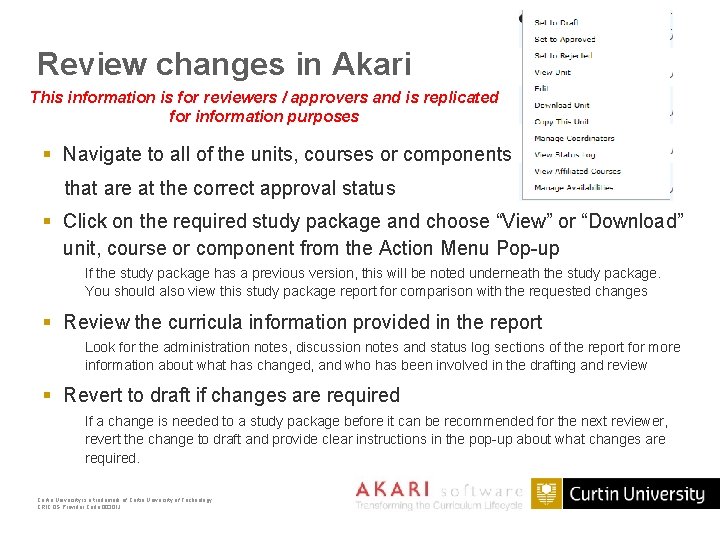 Review changes in Akari This information is for reviewers / approvers and is replicated