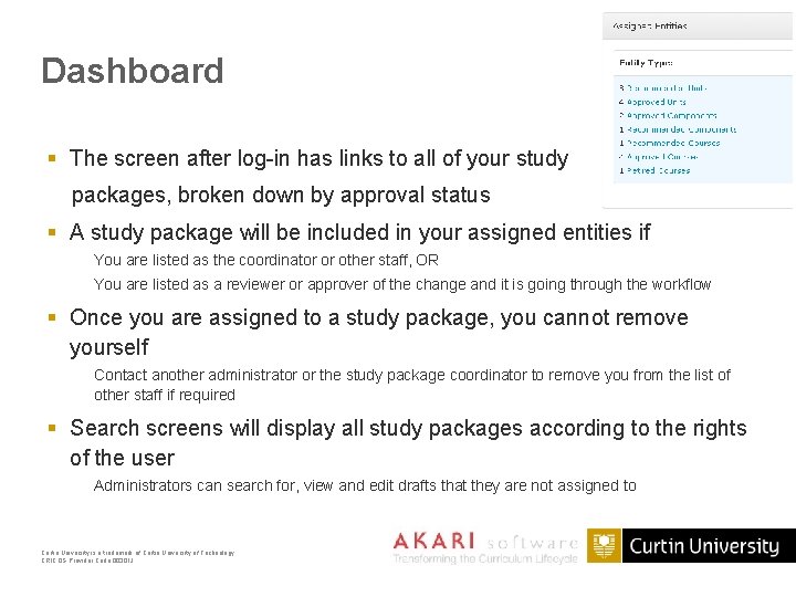 Dashboard § The screen after log-in has links to all of your study packages,