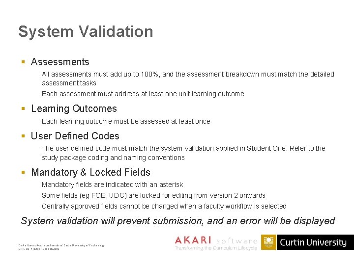 System Validation § Assessments All assessments must add up to 100%, and the assessment