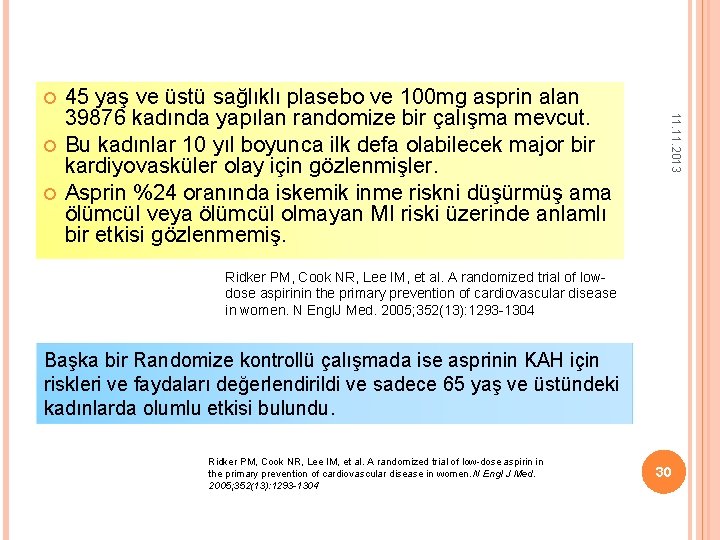  11. 2013 45 yaş ve üstü sağlıklı plasebo ve 100 mg asprin alan