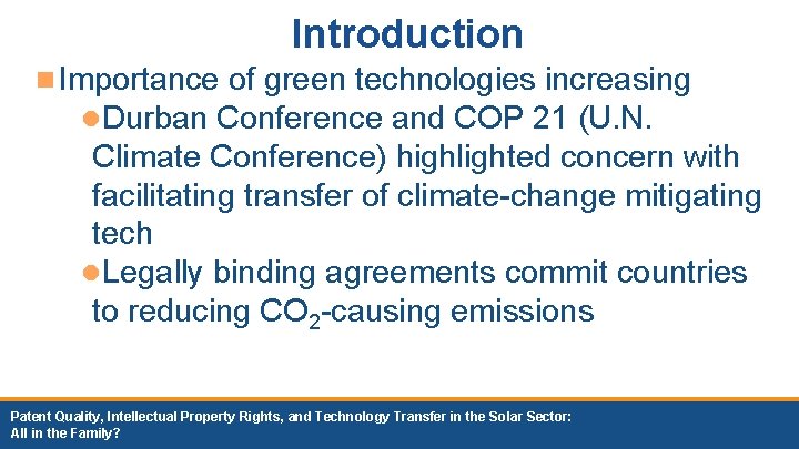 Introduction n Importance of green technologies increasing l. Durban Conference and COP 21 (U.