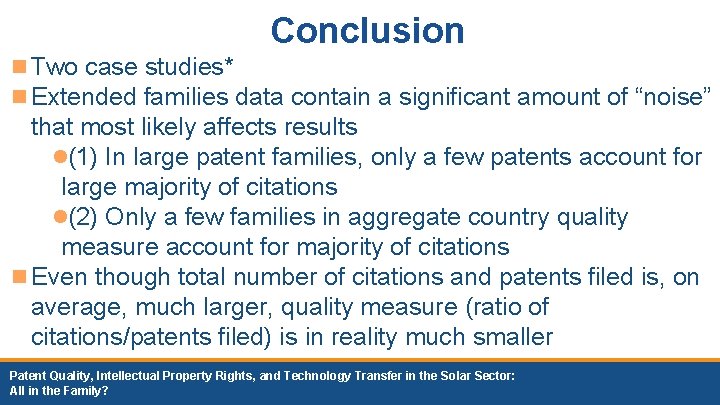 Conclusion n Two case studies* n Extended families data contain a significant amount of