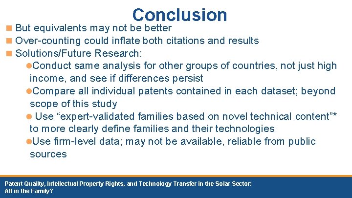 Conclusion n But equivalents may not be better n Over-counting could inflate both citations