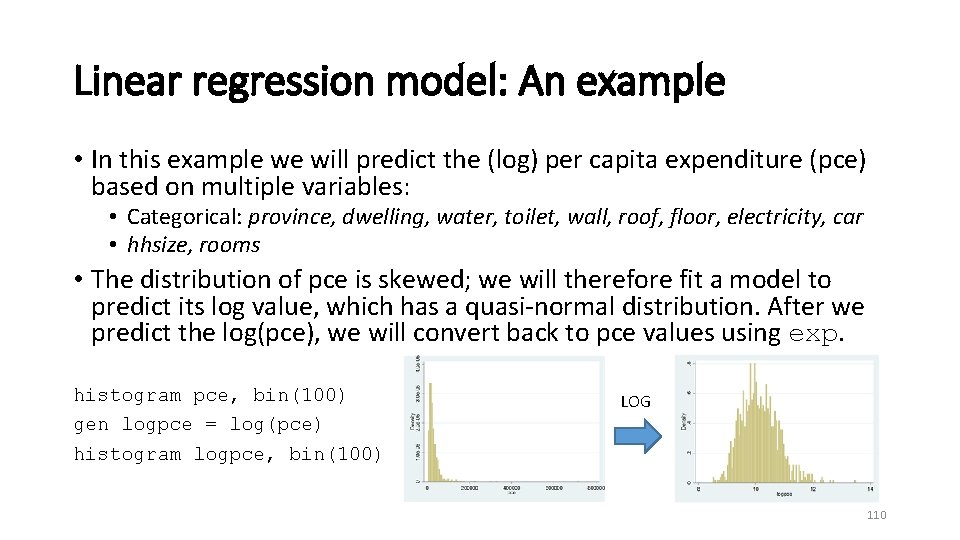 Linear regression model: An example • In this example we will predict the (log)