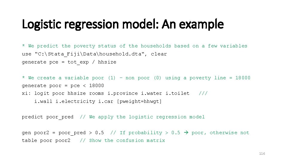 Logistic regression model: An example * We predict the poverty status of the households