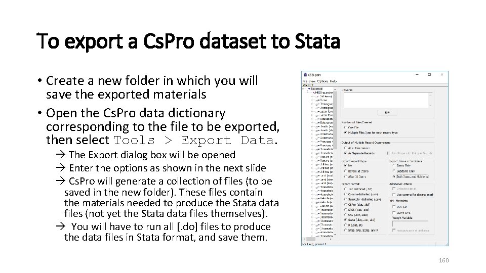 To export a Cs. Pro dataset to Stata • Create a new folder in