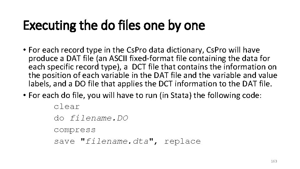 Executing the do files one by one • For each record type in the
