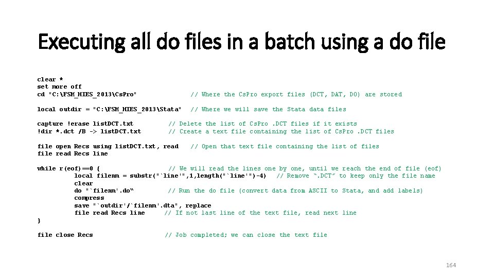 Executing all do files in a batch using a do file clear * set