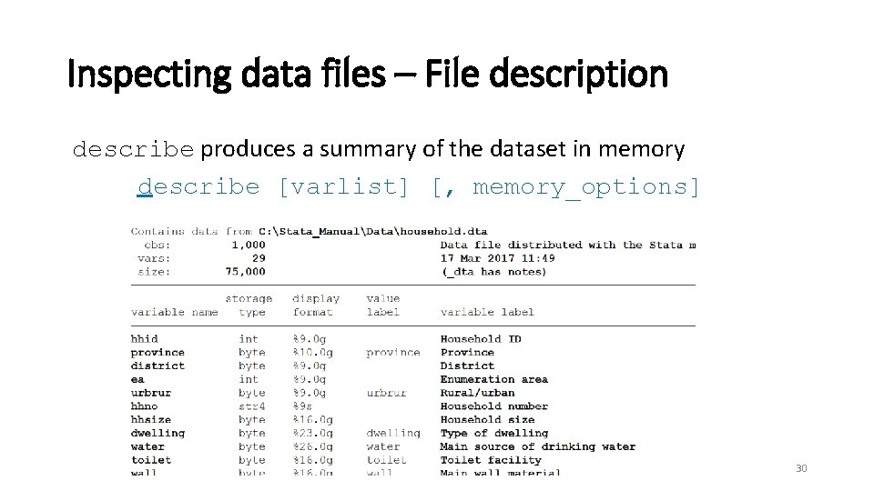 Inspecting data files – File description describe produces a summary of the dataset in