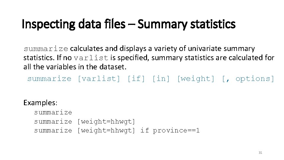 Inspecting data files – Summary statistics summarize calculates and displays a variety of univariate