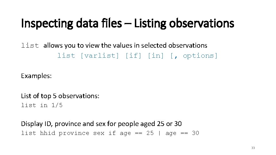 Inspecting data files – Listing observations list allows you to view the values in