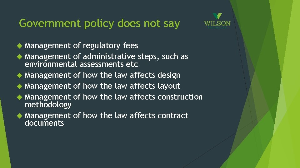 Government policy does not say Management of regulatory fees Management of administrative steps, such