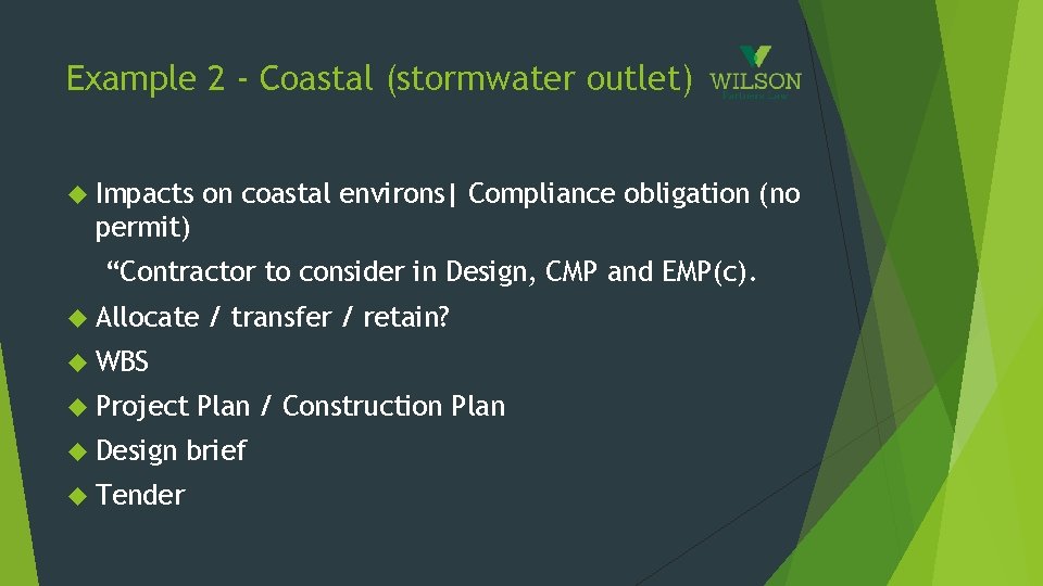 Example 2 - Coastal (stormwater outlet) Impacts on coastal environs| Compliance obligation (no permit)